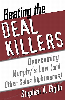 Seller image for Beating the Deal Killers: Overcoming Murphy's Law (and Other Sales Nightmares) (Paperback or Softback) for sale by BargainBookStores