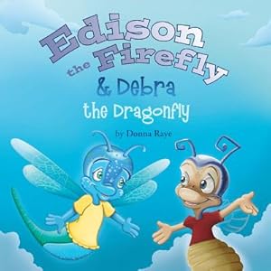 Seller image for Edison the Firefly & Debra the Dragonfly (Paperback or Softback) for sale by BargainBookStores