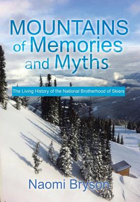 Seller image for Mountains of Memories and Myths: The Living History of the National Brotherhood of Skiers (Hardback or Cased Book) for sale by BargainBookStores