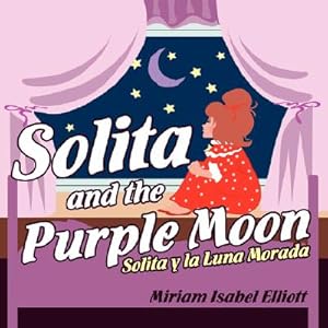Image du vendeur pour Solita and the Purple Moon: Solita Y La Luna Morada (Paperback or Softback) mis en vente par BargainBookStores