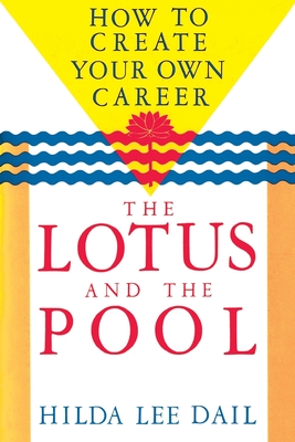 Seller image for Lotus and the Pool: How to Create Your Own Career (Paperback or Softback) for sale by BargainBookStores