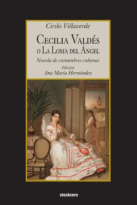 Immagine del venditore per Cecilia Valdes o La Loma del Angel (Paperback or Softback) venduto da BargainBookStores