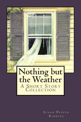 Seller image for Nothing But the Weather (Paperback or Softback) for sale by BargainBookStores