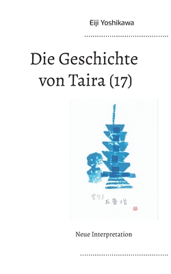 Seller image for Die Geschichte von Taira (17): Neue Interpretation (Paperback or Softback) for sale by BargainBookStores