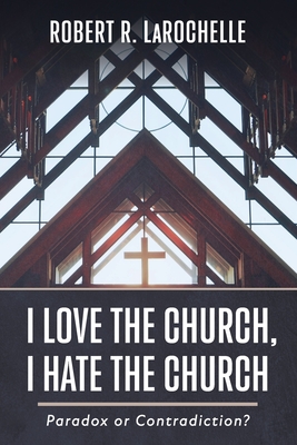 Seller image for I Love the Church, I Hate the Church (Paperback or Softback) for sale by BargainBookStores