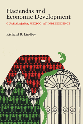 Imagen del vendedor de Haciendas and Economic Development: Guadalajara, Mexico, at Independence (Paperback or Softback) a la venta por BargainBookStores