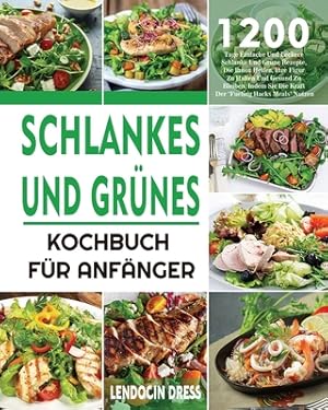 Seller image for Schlankes und Gr�nes Kochbuch f�r Anf�nger (Paperback or Softback) for sale by BargainBookStores