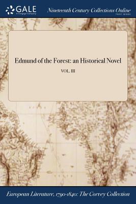 Seller image for Edmund of the Forest: An Historical Novel; Vol. III (Paperback or Softback) for sale by BargainBookStores