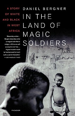 Bild des Verkufers fr In the Land of Magic Soldiers: A Story of White and Black in West Africa (Paperback or Softback) zum Verkauf von BargainBookStores