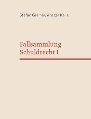 Seller image for Fallsammlung Schuldrecht I: Allgemeines Schuldrecht und Vertragsschuldverh�ltnisse (Paperback or Softback) for sale by BargainBookStores