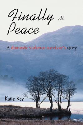 Bild des Verkufers fr Finally At Peace: A Domestic Violence Survivor's Story (Paperback or Softback) zum Verkauf von BargainBookStores