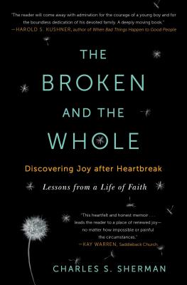Imagen del vendedor de Broken and the Whole: Discovering Joy After Heartbreak (Paperback or Softback) a la venta por BargainBookStores
