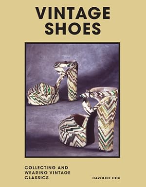 Immagine del venditore per Vintage Shoes: Collecting and Wearing Designer Classics (Hardback or Cased Book) venduto da BargainBookStores