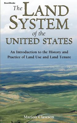 Seller image for The Land System of the United States: An Introduction to the History and Practice of Land Use and Land Tenure (Paperback or Softback) for sale by BargainBookStores
