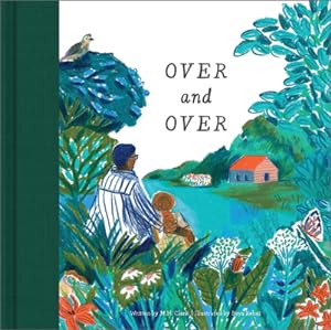 Imagen del vendedor de Over & Over: A Children's Book to Soothe Children's Worries (Hardback or Cased Book) a la venta por BargainBookStores