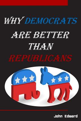 Seller image for Why Democrats Are Better Than Republicans (Paperback or Softback) for sale by BargainBookStores