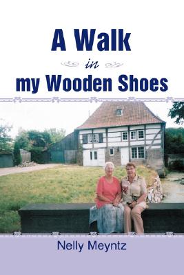 Bild des Verkufers fr A Walk in My Wooden Shoes (Paperback or Softback) zum Verkauf von BargainBookStores