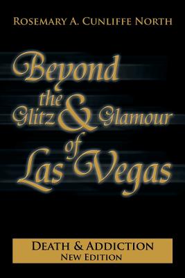 Seller image for Beyond the Glitz & Glamour of Las Vegas: Death & Addiction (Paperback or Softback) for sale by BargainBookStores