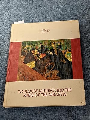 Image du vendeur pour Toulouse-Lautrec and the Paris of the Cabarets (Lamplight collection of modern art) mis en vente par East Kent Academic