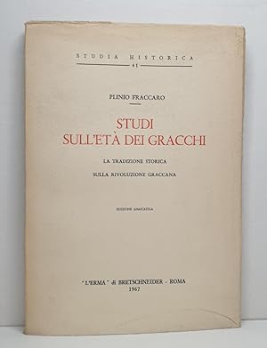 Bild des Verkufers fr STUDI SULL'ET DEI GRACCI La Tradizione Storica sulla Rivoluzione Graccana. zum Verkauf von Librera Antonio Castro