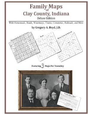 Seller image for Family Maps of Clay County, Indiana, Deluxe Edition (Paperback or Softback) for sale by BargainBookStores