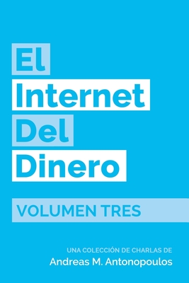 Immagine del venditore per El Internet del Dinero Volumen Tres (Paperback or Softback) venduto da BargainBookStores