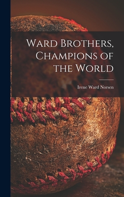 Imagen del vendedor de Ward Brothers, Champions of the World (Hardback or Cased Book) a la venta por BargainBookStores