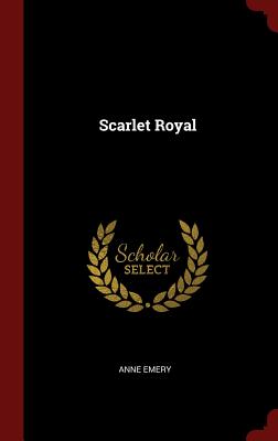 Seller image for Scarlet Royal (Hardback or Cased Book) for sale by BargainBookStores