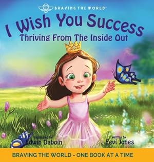 Image du vendeur pour I Wish You Success: Thriving From The Inside Out (Hardback or Cased Book) mis en vente par BargainBookStores