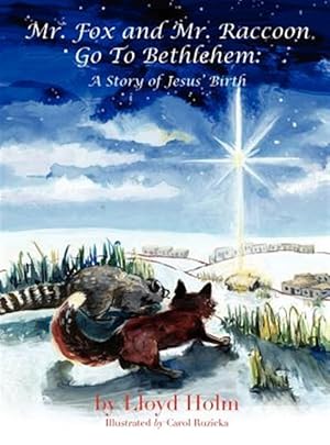 Imagen del vendedor de Mr. Fox and Mr. Raccoon Go to Bethlehem a la venta por GreatBookPrices