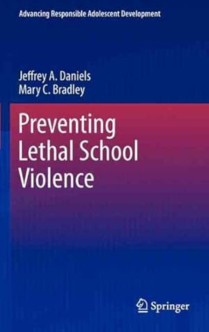 Bild des Verkufers fr Preventing Lethal School Violence zum Verkauf von GreatBookPricesUK