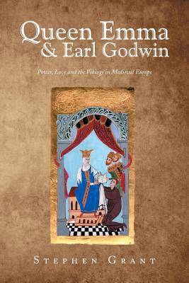Bild des Verkufers fr Queen Emma & Earl Godwin: Power, Love and the Vikings in Medieval Europe (Paperback or Softback) zum Verkauf von BargainBookStores