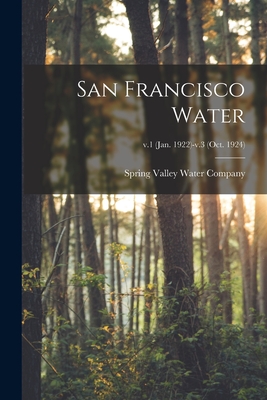 Seller image for San Francisco Water; v.1 (Jan. 1922)-v.3 (Oct. 1924) (Paperback or Softback) for sale by BargainBookStores