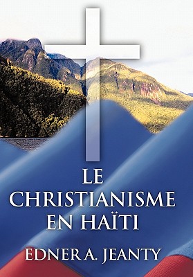 Immagine del venditore per Le Christianisme En Haiti (Hardback or Cased Book) venduto da BargainBookStores