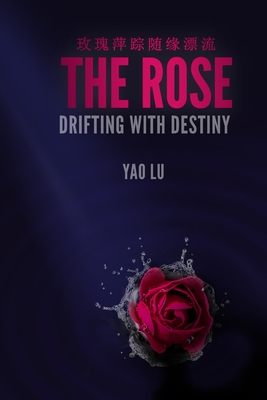 Imagen del vendedor de The Rose Drifting with Destiny (Paperback or Softback) a la venta por BargainBookStores