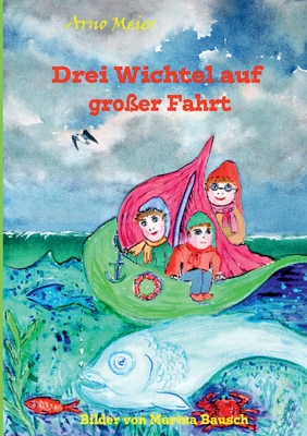 Seller image for Drei Wichtel auf gro�er Fahrt (Paperback or Softback) for sale by BargainBookStores