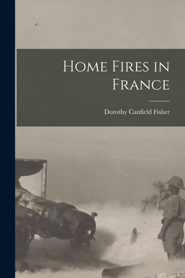 Bild des Verkufers fr Home Fires in France [microform] (Paperback or Softback) zum Verkauf von BargainBookStores