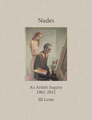 Seller image for Nudes: An Artist's Inquiry, 1962-2012 (Paperback or Softback) for sale by BargainBookStores