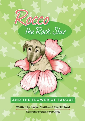 Seller image for Rocco the Rock Star: Rocco the Rock Star and the Flower of Sascut (Paperback or Softback) for sale by BargainBookStores