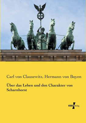 Seller image for �ber das Leben und den Charakter von Scharnhorst (Paperback or Softback) for sale by BargainBookStores