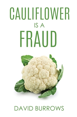 Image du vendeur pour Cauliflower Is A Fraud (Paperback or Softback) mis en vente par BargainBookStores