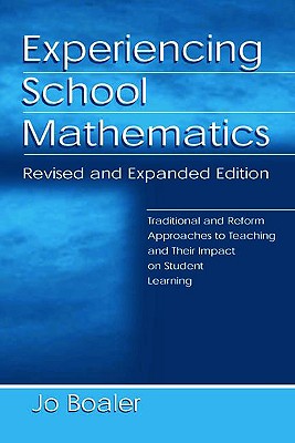 Seller image for Experiencing School Mathematics: Traditional and Reform Approaches to Teaching and Their Impact on Student Learning, Revised and Expanded Edition (Paperback or Softback) for sale by BargainBookStores