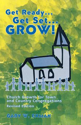 Imagen del vendedor de Get Ready Get Set Grow!: Church Growth for Town and Country Congregations (Paperback or Softback) a la venta por BargainBookStores