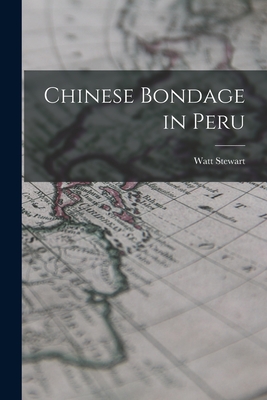 Bild des Verkufers fr Chinese Bondage in Peru (Paperback or Softback) zum Verkauf von BargainBookStores