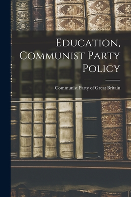 Seller image for Education, Communist Party Policy (Paperback or Softback) for sale by BargainBookStores