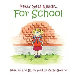 Imagen del vendedor de Betty Gets Ready. for School (Paperback or Softback) a la venta por BargainBookStores