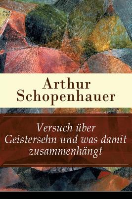 Seller image for Versuch �ber Geistersehn und was damit zusammenh�ngt: Parerga und Paralipomena (Paperback or Softback) for sale by BargainBookStores
