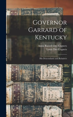 Bild des Verkufers fr Governor Garrard of Kentucky: His Descendants and Relatives (Hardback or Cased Book) zum Verkauf von BargainBookStores