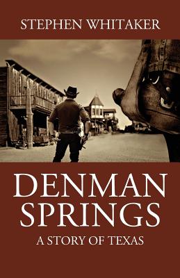 Imagen del vendedor de Denman Springs: A Story of Texas (Paperback or Softback) a la venta por BargainBookStores