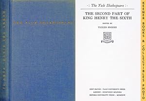 The Second Part Of King Henry The Sixth: Henry VI, Part 2 : The Yale Shakespeare: The Yale Shakes...